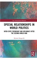 Special Relationships in World Politics