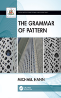 The Grammar of Pattern