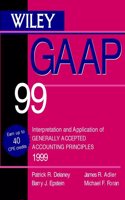 Wiley GAAP 99: Interpretation and Application of Generally Accepted Accounting Principles