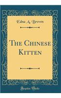 The Chinese Kitten (Classic Reprint)