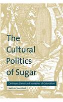 The Cultural Politics of Sugar