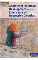 Adolescent Emotional Development and the Emergence of Depressive Disorders