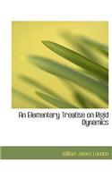 An Elementary Treatise on Rigid Dynamics