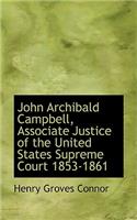 John Archibald Campbell, Associate Justice of the United States Supreme Court 1853-1861