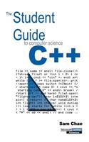 The Student Guide to Computer Science C++
