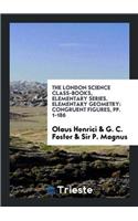 London Science Class-Books, Elementary Series. Elementary Geometry