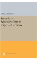 Secondary School Reform in Imperial Germany