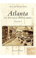 Atlanta in Vintage Postcards: Volume I
