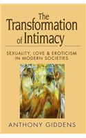 Transformation of Intimacy - Sexuality, Love and Eroticism in Modern Societies