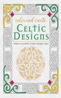 Colour and Create: Celtic Designs