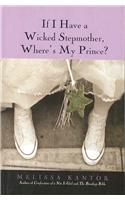 If I Have a Wicked Stepmother, Where's My Prince?: (English)