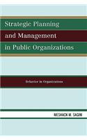 Strategic Planning and Management in Public Organizations