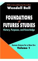 Foundations of Futures Studies: Volume 1: History, Purposes, and Knowledge(Human Science for a New Era Series)