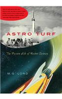 Astro Turf: The Private Life of Rocket Science