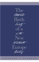 The Birth of a New Europe