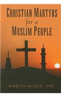 Christian Martyrs for a Muslim People