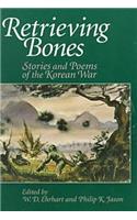 Retrieving Bones: Stories and Poems of the Korean War