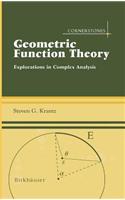 Geometric Function Theory: Explorations in Complex Analysis