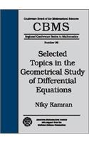 Selected Topics in the Geometrical Study of Differential Equations