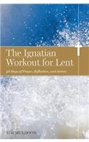 Ignatian Workout for Lent