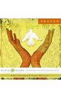 The Practice of Prayer: Everyday Practices for a Flourishing Faith