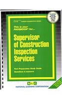 Supervisor of Construction Inspection Services: Passbooks Study Guide