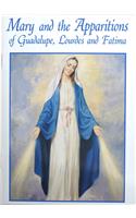 Mary and the Apparitions of Guadalupe, Lourdes and Fatima