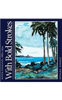 With Bold Strokes: Boyer Gonzales