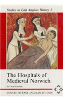 The Hospitals of Medieval Norwich