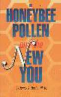 Honeybee Pollen & the New You