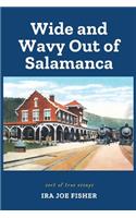 Wide and Wavy Out of Salamanca