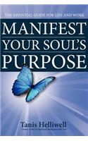 Manifest Your Soul's Purpose