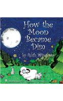 How the Moon Became Dim