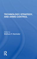 Technology, Strategy, And Arms Control