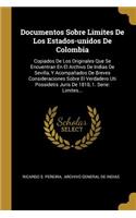 Documentos Sobre Limites De Los Estados-unidos De Colombia