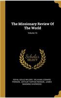 The Missionary Review Of The World; Volume 16