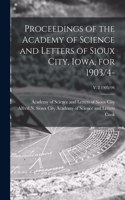 Proceedings of the Academy of Science and Letters of Sioux City, Iowa, for 1903/4-; v. 2 1905/06