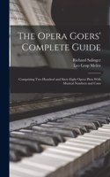 Opera Goers' Complete Guide