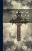 Het Calvinisme en de Kunst