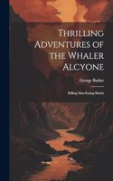 Thrilling Adventures of the Whaler Alcyone