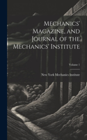 Mechanics' Magazine, and Journal of the Mechanics' Institute; Volume 1