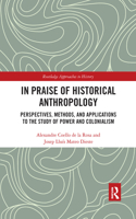 In Praise of Historical Anthropology