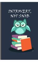 Introvert, not snob