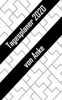 Tagesplaner 2020 von Anke: Personalisierter Kalender für 2020 mit deinem Vornamen