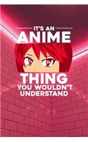 It's an Anime thing you wouldn't understand