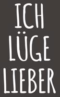 Ich Lüge Lieber