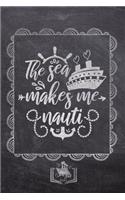 The Sea Makes Me Nauti