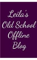 Leila's Old School Offline Blog