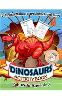 Dinosaurs Activity Book for Kids Ages 4-8