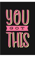 You Got This: ToDo List Notebook Daily Tasks Journal, 6x9 Inch, 120 Pages